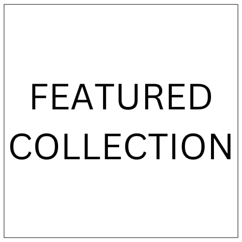 FEATURED COLLECTION